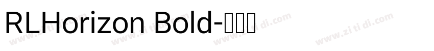 RLHorizon Bold字体转换